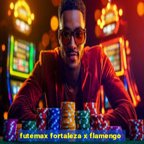 futemax fortaleza x flamengo