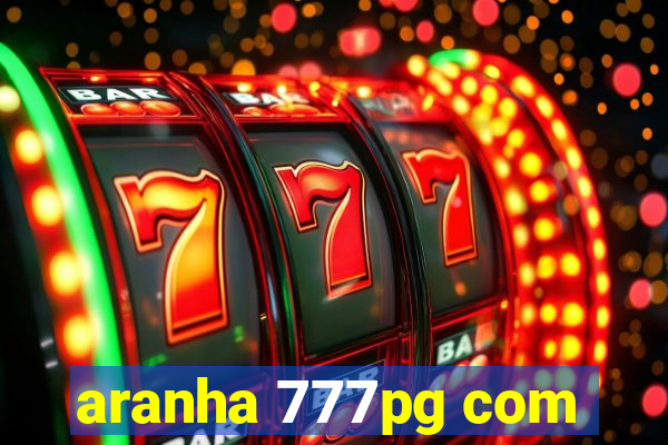 aranha 777pg com