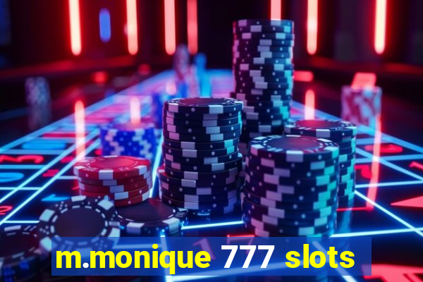 m.monique 777 slots