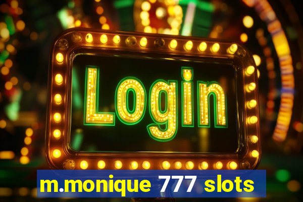 m.monique 777 slots