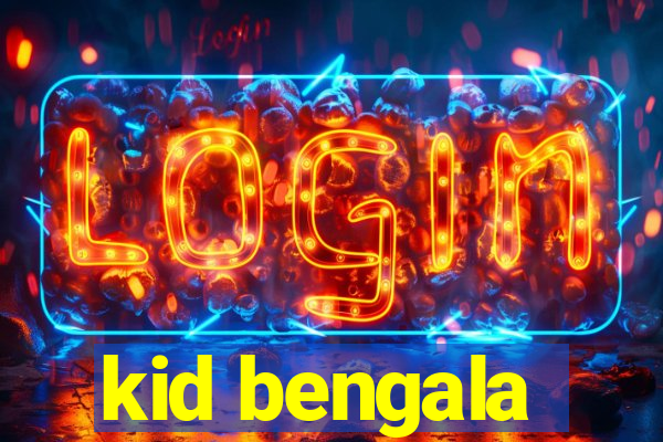 kid bengala