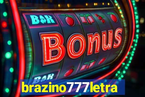 brazino777letra