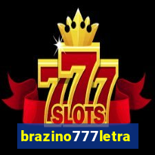 brazino777letra