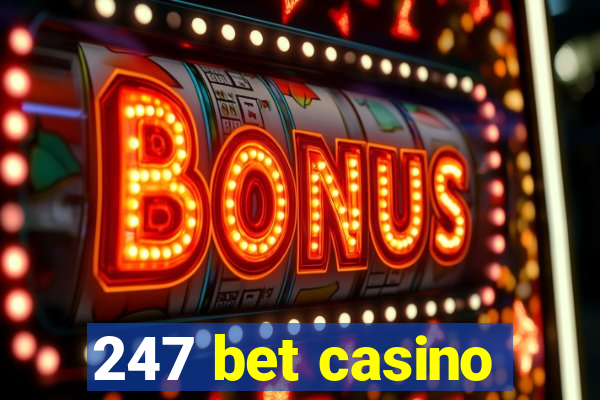 247 bet casino