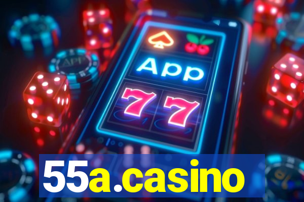 55a.casino