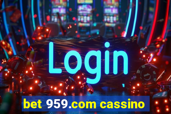 bet 959.com cassino