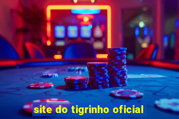 site do tigrinho oficial