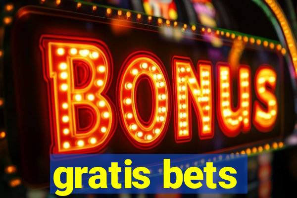 gratis bets