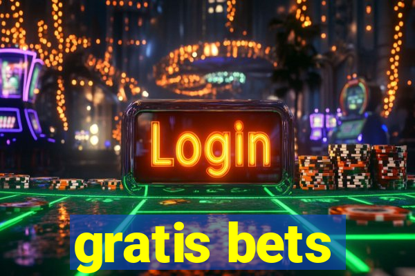 gratis bets