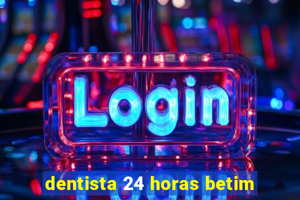 dentista 24 horas betim