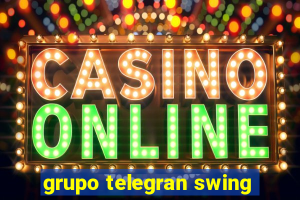 grupo telegran swing