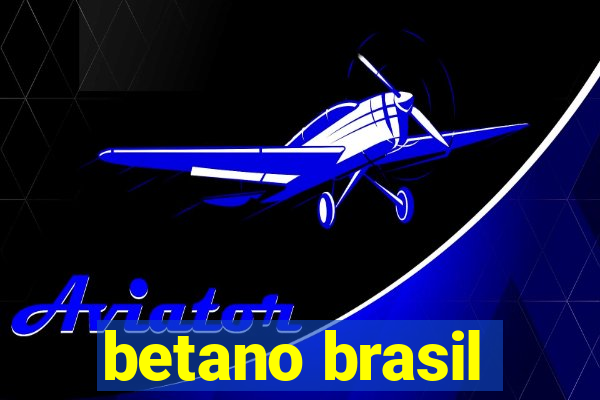 betano brasil