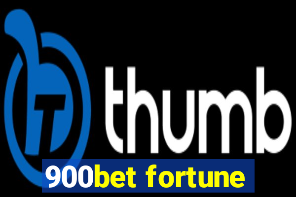 900bet fortune