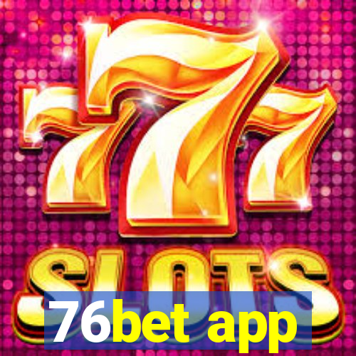 76bet app