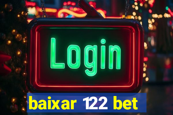 baixar 122 bet