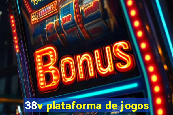 38v plataforma de jogos