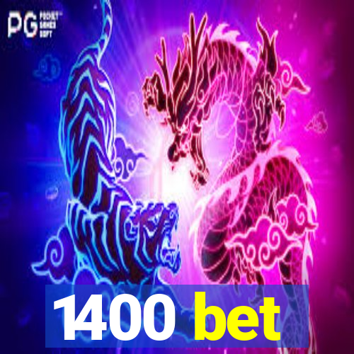 1400 bet