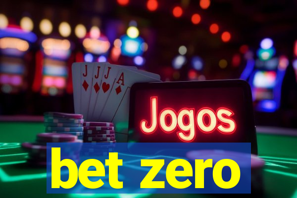 bet zero