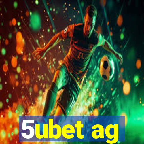 5ubet ag