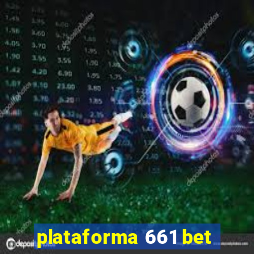 plataforma 661 bet