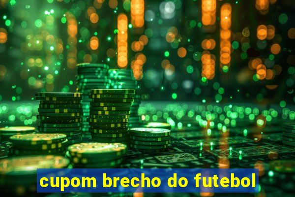 cupom brecho do futebol