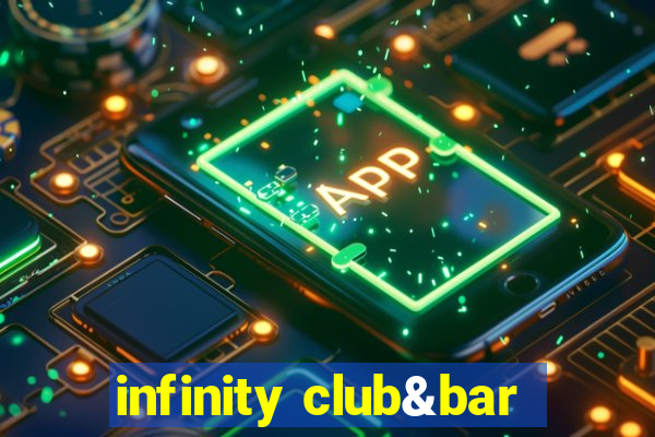 infinity club&bar