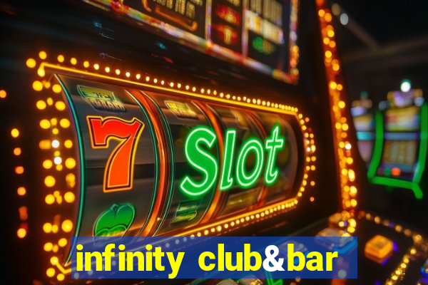 infinity club&bar