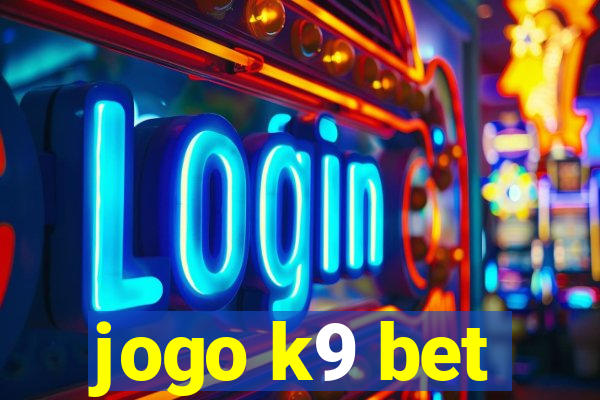 jogo k9 bet