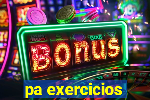 pa exercicios