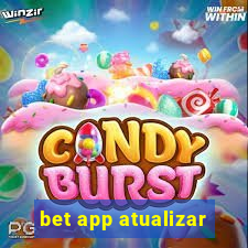 bet app atualizar