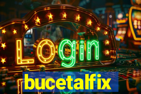 bucetalfix