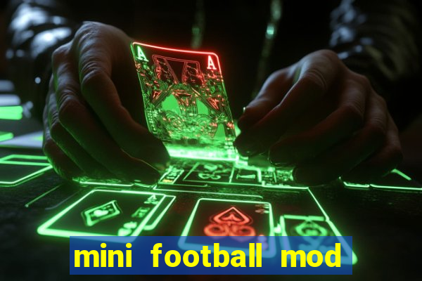 mini football mod apk (unlimited money and gems)