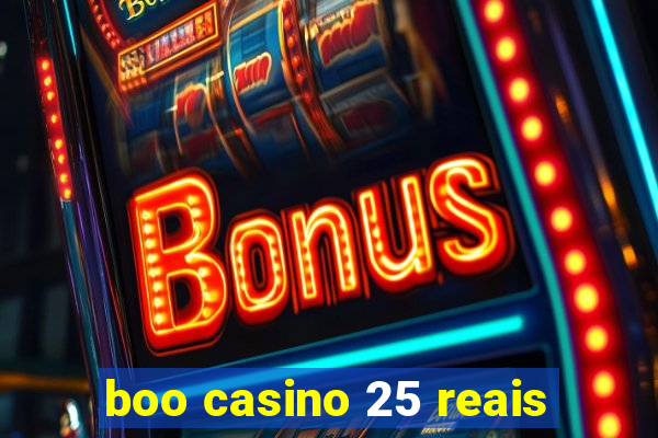 boo casino 25 reais