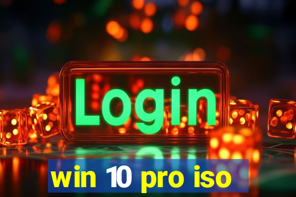 win 10 pro iso