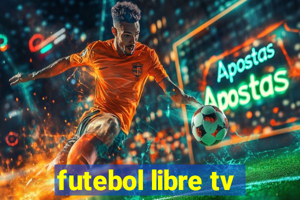 futebol libre tv