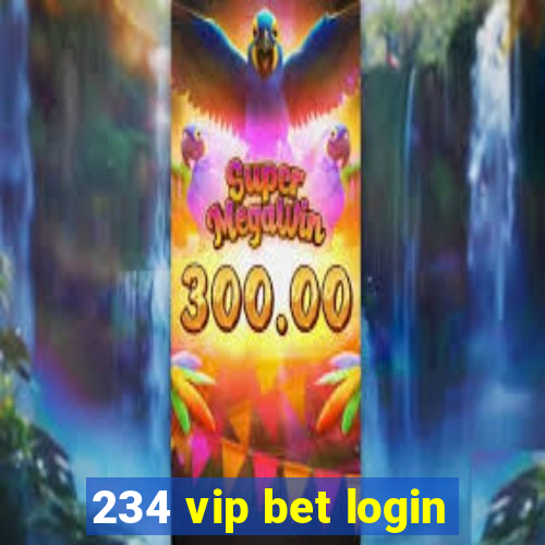 234 vip bet login