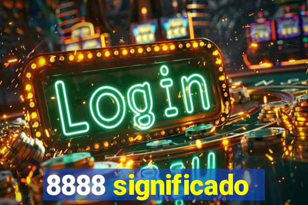 8888 significado