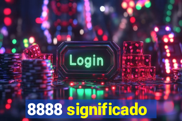 8888 significado