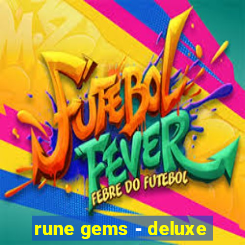 rune gems - deluxe