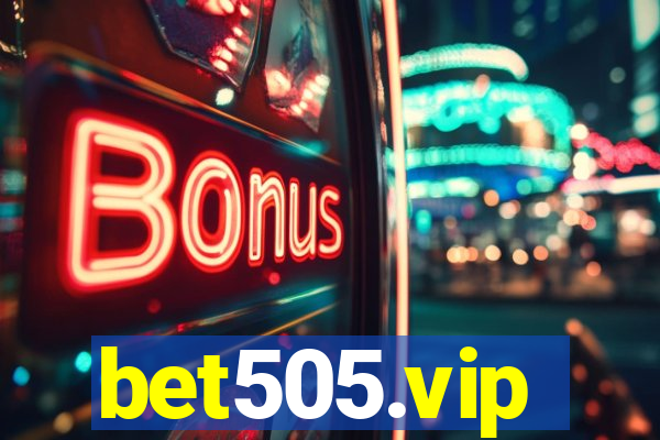 bet505.vip