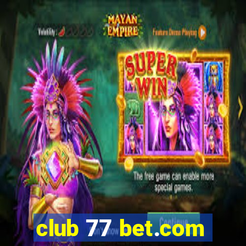 club 77 bet.com