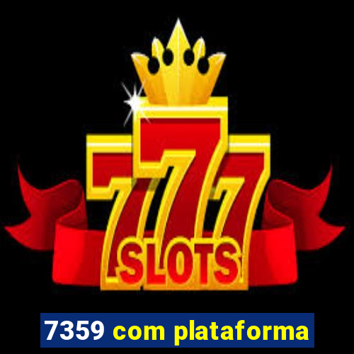 7359 com plataforma