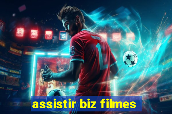 assistir biz filmes