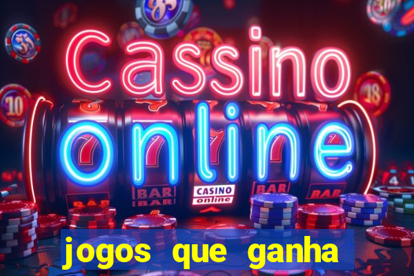 jogos que ganha dinheiro sem depositar nada