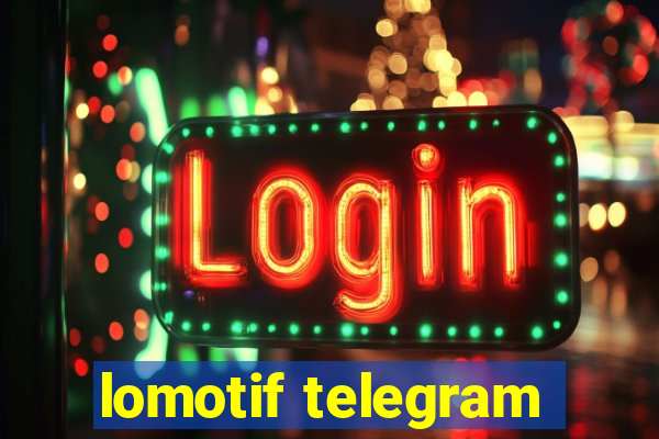 lomotif telegram