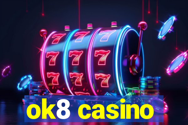 ok8 casino