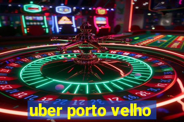 uber porto velho