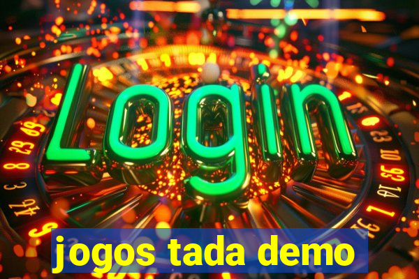 jogos tada demo