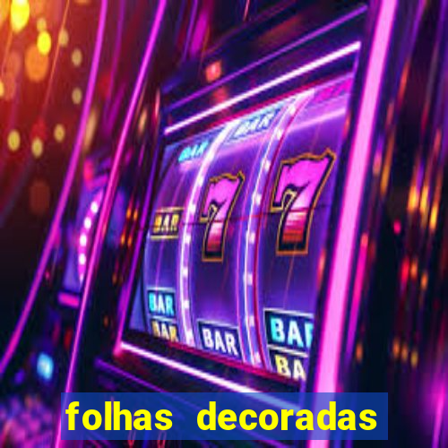 folhas decoradas para imprimir