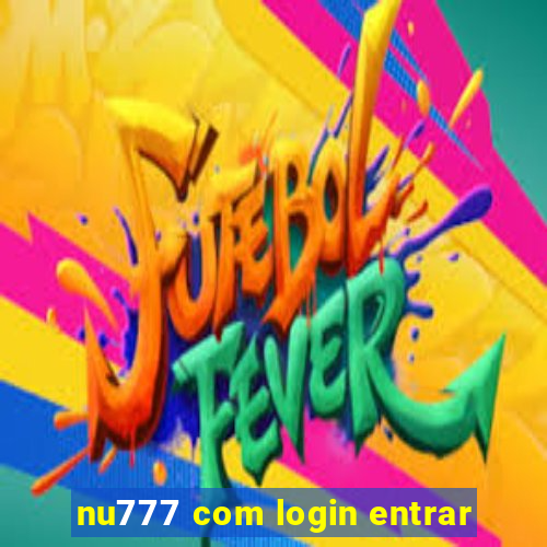 nu777 com login entrar